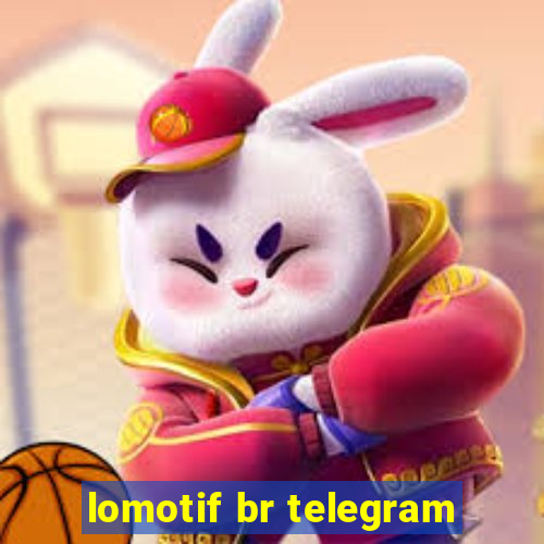 lomotif br telegram